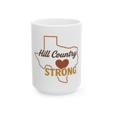 Hill Country Strong Ceramic Coffee Mug | 2025 Texas Hill Country Flood Donation